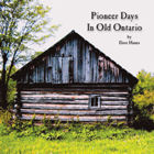 Pioneer Days in Old Ontario