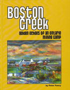 Boston Creek: Golden Echoes of an Ontario Mining Camp