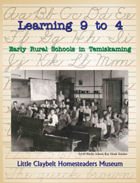 Learning 9 to 4 Early Rural Schools in Temiskaming